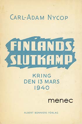 Nycop, Carl-Adam - Finland den 13 mars. Ett reportage 