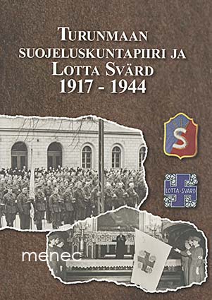 Turunmaan Suojeluskuntapiiri ja Lotta Svärd 1917-1944 