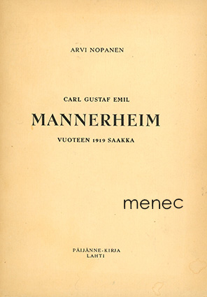 Nopanen, Arvi - Carl Gustaf Emil Mannerheim vuoteen 1919 saakka 