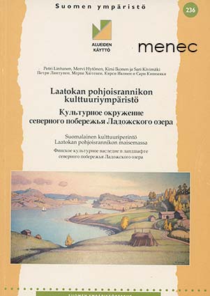 Laatokan pohjoisrannan kulttuuriympäristö. suomalainen kulttuuriperintö Laatokan pohjoisrannikon maisemissa 