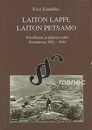 Kuusikko, Kirsi - Laiton Lappi, Laiton Petsamo 