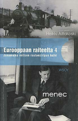 Aittokoski, Heikki - Eurooppaan raiteelta 4 