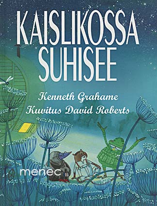 Grahame, Kenneth - Kaislikossa suhisee 