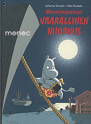Sinisalo, Johanna & Ruokola, Ilkka - Muumimamman vaarallinen nuoruus 