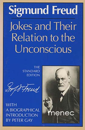 Freud, Sigmund - Jokes and Their Relation to the Unconscious 