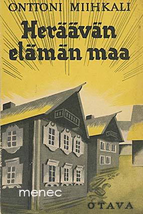 Miihkali, Onttoni - Heräävän elämän maa 