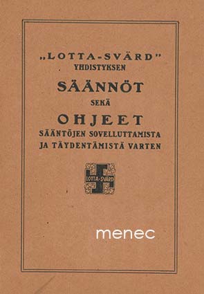 'Lotta-Svärd' Yhdistyksen säännöt sekä ohjeet 
