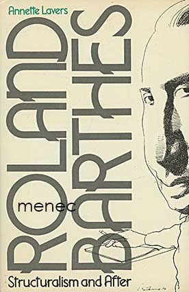 Lavers, Annette - Roland Barthes 