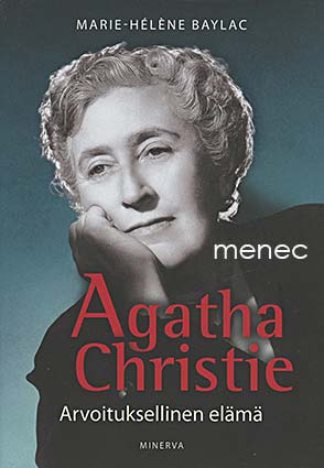 Baylac, Marie-Hélène - Agatha Christie. Arvoituksellinen elämä 