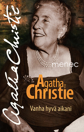 Christie, Agatha - Vanha hyvä aikani 