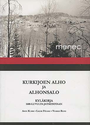 Kurri, Ahti & Pölkki, Lauri & Repo, Veikko - Kurkijoen Alho ja Alhonsalo 