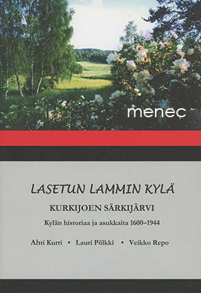 Kurri, Ahti & Pölkki, Lauri & Repo, Veikko - Lasetun lammen kylä 