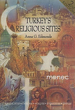 Edmonds, Anna G. - Turkey's Religious Sites 