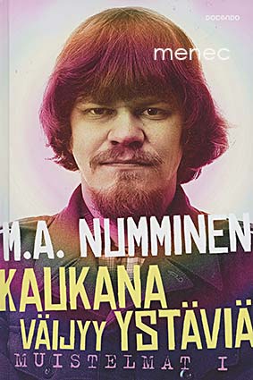 Numminen, M. A. - Kaukana väijyy ystäviä 