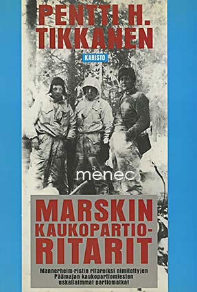 Tikkanen, Pentti H. - Marskin kaukopartioritarit 
