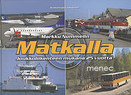 Nummelin, Markku - Matkalla. Joukkoliikenteen mukana 25 vuotta 