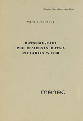 Blomstedt, Yrjö - Ratsumestari Per Elmeenin matka Pietariin v. 1788 