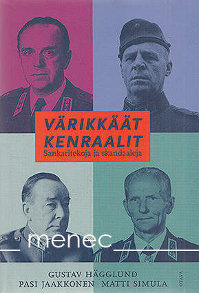 Hägglund, Gustav & Jaakkonen, Pasi & Simula, Matti - Värikkäät kenraalit 