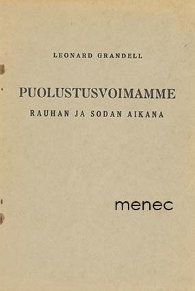 Grandell, Leonard - Puolustusvoimamme rauhan ja sodan aikana 