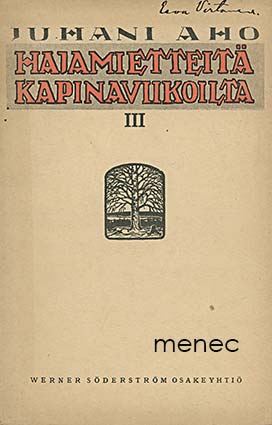 Aho, Juhani - Hajamietteitä kapinaviikoilta. III 