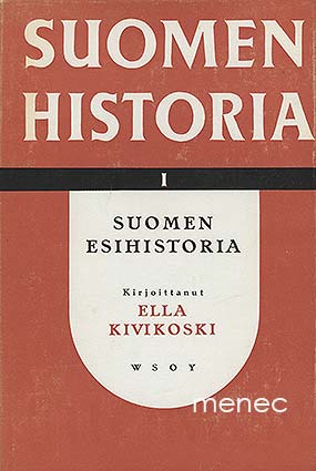 Kivikoski, Ella - Suomen esihistoria 