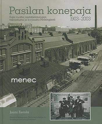 Eerola, Jouni - Pasilan konepaja 1903-2003 