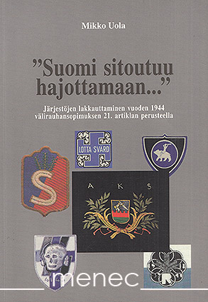 Uola, Mikko - 'Suomi sitoutuu hajottamaan ...' 