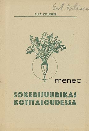 Kitunen, Ella - Sokerijuurikas kotitaloudessa 