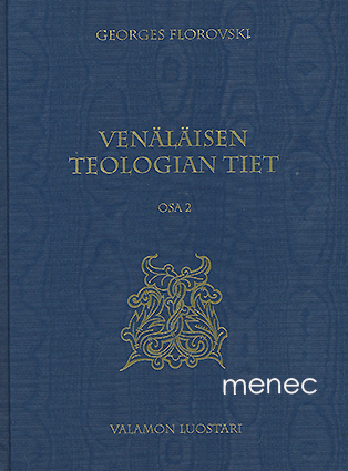 Florovski, Georges - Venäläisen teologian tiet. 2 