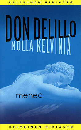 DeLillo, Don - Nolla kelviniä 