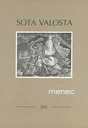 Sota valosta. Kalevalan seitsemäs-, kahdeksas- ja yhdeksäsviidettä runo 