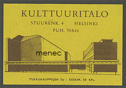 Tulitikkuetiketti, Kulttuuritalo, Helsinki 