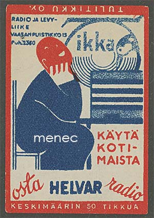 Tulitikkuetiketti, Osta Helvar radio. Käytä kotimaista 