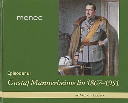 Ullman, Magnus - Episoder ur Gustaf Mannerheims liv 