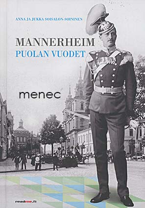 Soisalon-Soininen, Anna & Soisalon-Soininen, Jukka - Mannerheim. Puolan vuodet 