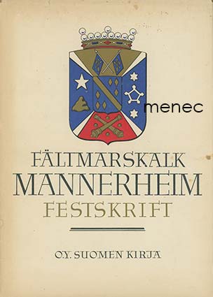 Fältmarskalk Mannerheim 75 år den 4 juni 1942. Festskrift 