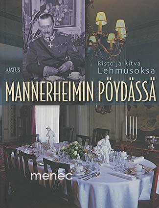 Lehmusoksa, Risto & Lehmusoksa, Ritva - Mannerheimin pöydässä 