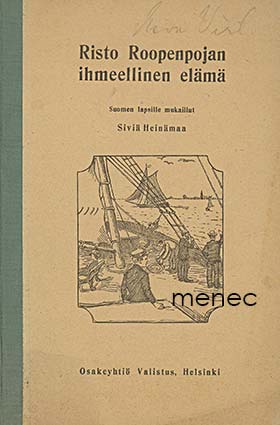 Heinämaa, Siviä - Risto Roopenpojan ihmeellinen elämä 