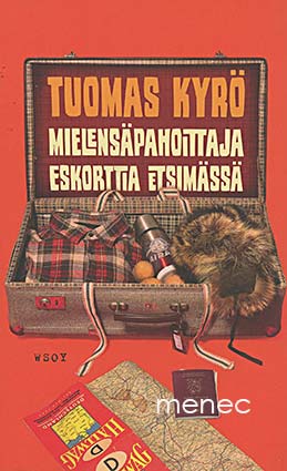 Kyrö, Tuomas - Mielensäpahoittaja eskorttia etsimässä 