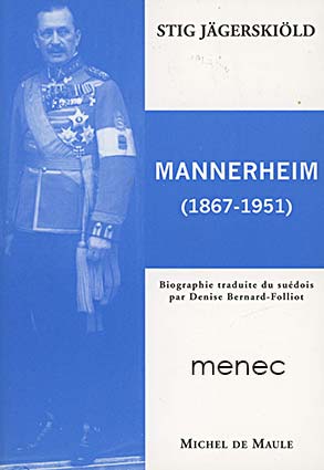 Jägerskiöld, Stig - Gustaf Mannerheim 1867-1951 