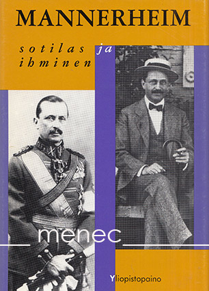 Mannerheim. Sotilas ja ihminen 