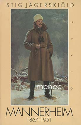 Jägerskiöld, Stig - Mannerheim 1867–1951 