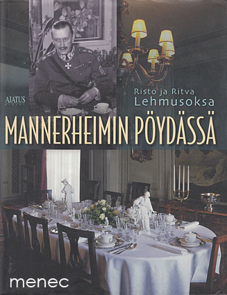Lehmusoksa, Risto & Lehmusoksa, Ritva - Mannerheimin pöydässä 
