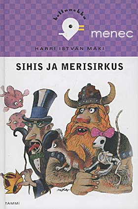 Mäki, Harri Istvan - Sihis ja merisirkus 