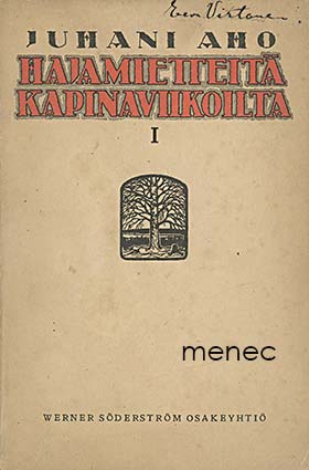 Aho, Juhani - Hajamietteitä kapinaviikoilta. I 