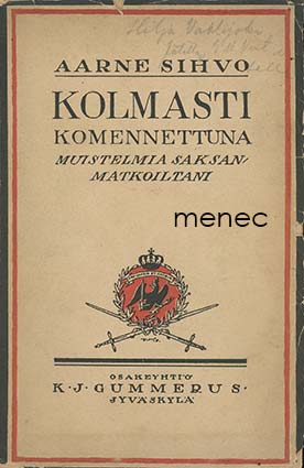 Sihvo, Aarne - Kolmasti komennettuna 