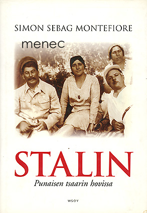 Montefiore, Simon Sebag - Stalin. Punaisen tsaarin hovissa 