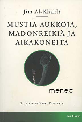 Al-Khalili, Jim - Mustia aukkoja, madonreikiä ja aikakoneita 