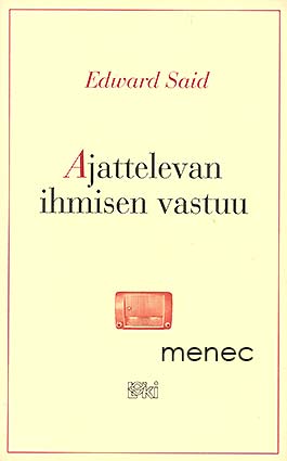 Said, Edward - Ajattelevan ihmisen vastuu 