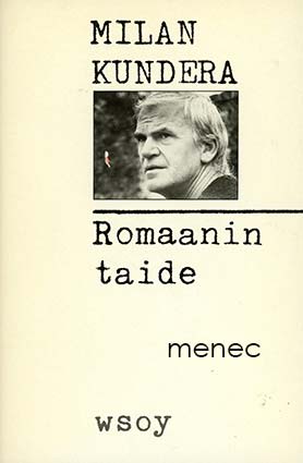 Kundera, Milan - Romaanin taide 